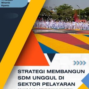 Strategi membangun SDM unggul di sektor pelayaran : fokus pada pendidikan maritim