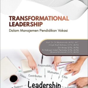 TRANSFORMATIONAL LEADERSHIP DALAM MANAJEMEN PENDIDIKAN VOKASI