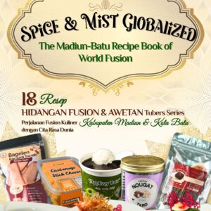 Spice & Mist Globalized The Madiun-Batu Recipe Book of World Fusion